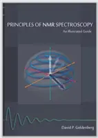 Az NMR-spektroszkópia alapjai: Képes útmutató - Principles of NMR Spectroscopy: An Illustrated Guide