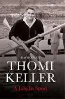 Thomi Keller: Egy élet a sportban - Thomi Keller: A Life in Sport