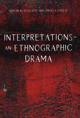 Értelmezések - Egy néprajzi dráma - Interpretations - An Ethnographic Drama