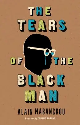 A fekete ember könnyei - The Tears of the Black Man