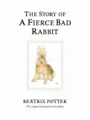 A vad, gonosz nyúl története - The Story of a Fierce Bad Rabbit