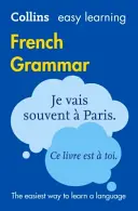 Collins Easy Learning French - Könnyen tanuló francia nyelvtan - Collins Easy Learning French - Easy Learning French Grammar