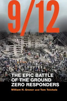 9/12: A Ground Zero válaszadók epikus csatája - 9/12: The Epic Battle of the Ground Zero Responders