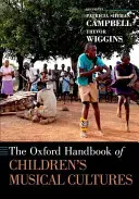 The Oxford Handbook of Children's Musical Cultures (A gyermekek zenei kultúráinak oxfordi kézikönyve) - The Oxford Handbook of Children's Musical Cultures