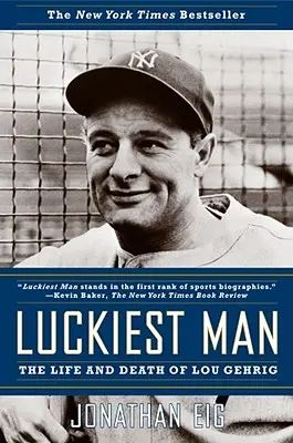 A legszerencsésebb ember: Lou Gehrig élete és halála - Luckiest Man: The Life and Death of Lou Gehrig