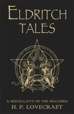 Eldritch Tales - A Miscellany of the Macabre (Eldritch Tales - A hátborzongató történetek gyűjteménye) - Eldritch Tales - A Miscellany of the Macabre