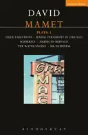 Mamet Plays: Mókusok; Amerikai bölény; A vízimotor; Mr. boldogság - Mamet Plays: 1 - Duck Variations; Sexual Perversity in Chicago; Squirrels; American Buffalo; The Water Engine; Mr Happiness