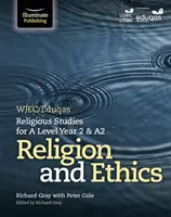 WJEC/Eduqas Religious Studies for A Level Year 2 & A2 - Religion and Ethics (Vallás és etika) - WJEC/Eduqas Religious Studies for A Level Year 2 & A2 - Religion and Ethics