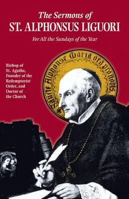 Szent Alfonz prédikációi: Alphalus: Az év minden vasárnapjára - Sermons of St. Alphonsus: For All the Sundays of the Year