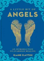 Egy kis angyalok, 11: Bevezetés a szellemi útmutatásba - A Little Bit of Angels, 11: An Introduction to Spirit Guidance