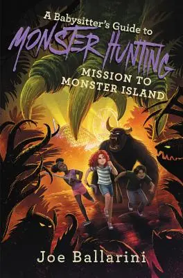 A bébiszitter útmutatója a szörnyvadászathoz: Szörnyek szigete - A Babysitter's Guide to Monster Hunting: Mission to Monster Island