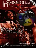 In Session with Charlie Parker: Tenorszaxofon [CD-vel (hang)] - In Session with Charlie Parker: Tenor Saxophone [With CD (Audio)]