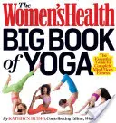 A Women's Health Big Book of Yoga - The Women's Health Big Book of Yoga