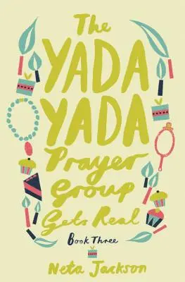 A Yada Yada imacsoport valósággá válik - The Yada Yada Prayer Group Gets Real