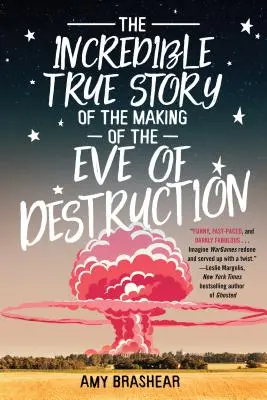 A Pusztítás Éve készítésének hihetetlen igaz története - The Incredible True Story of the Making of the Eve of Destruction