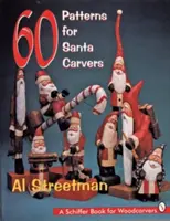 60 minta Mikulásfaragóknak - 60 Patterns for Santa Carvers