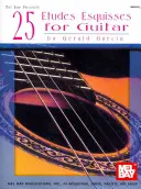 25 Etudes Esquisses gitárra - 25 Etudes Esquisses for Guitar