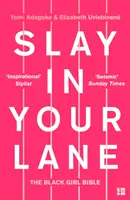 Slay In Your Lane - A fekete lányok bibliája - Slay In Your Lane - The Black Girl Bible