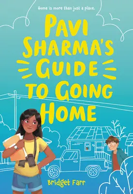 Pavi Sharma útmutatója a hazatéréshez - Pavi Sharma's Guide to Going Home