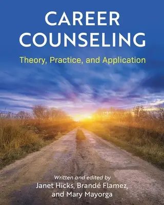 Karrier-tanácsadás: Elmélet, gyakorlat és alkalmazás - Career Counseling: Theory, Practice, and Application