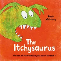 Viszkető-saurusz - A dínó, akinek viszketése van, amit nem lehet megvakarni - Itchy-saurus - The dino with an itch that can't be scratched