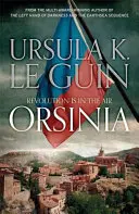 Orsinia - Malafrena, Orsinian Tales (Orsiniai mesék) - Orsinia - Malafrena, Orsinian Tales