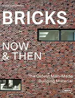 Tégla most és akkor: A legrégebbi ember alkotta építőanyag - Bricks Now & Then: The Oldest Man-Made Building Material