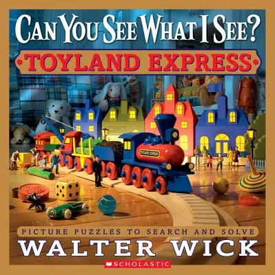 Can You See What I See? Toyland Express: Képes rejtvények keresésre és megoldásra - Can You See What I See? Toyland Express: Picture Puzzles to Search and Solve