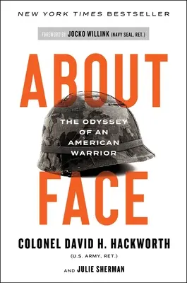 About Face: Egy amerikai harcos Odüsszeiája - About Face: The Odyssey of an American Warrior