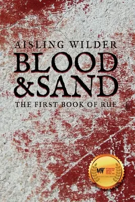 Vér és homok: The First Book of Rue - Blood & Sand: The First Book of Rue