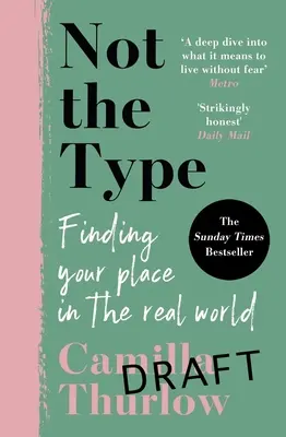 Nem a típus: A helyem megtalálása a való világban - Not the Type: Finding My Place in the Real World