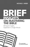 Rövid betekintés a Biblia elsajátításába: 80 szakértői betekintés, egyetlen percben elmagyarázva - Brief Insights on Mastering the Bible: 80 Expert Insights, Explained in a Single Minute