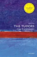 A Tudorok: A Very Short Introduction - The Tudors: A Very Short Introduction