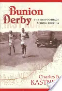 Bütyökderbi: Az 1928-as lábverseny Amerikán át - Bunion Derby: The 1928 Footrace Across America