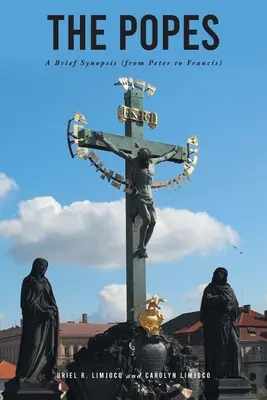 A pápák: Rövid összefoglaló (Pétertől Ferencig) - The Popes: A Brief Synopsis (from Peter to Francis)