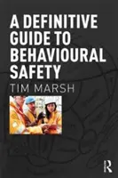 Definitivní průvodce bezpečným chováním - A Definitive Guide to Behavioural Safety