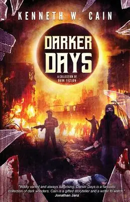Temnější dny: Sbírka temné fikce - Darker Days: A Collection of Dark Fiction