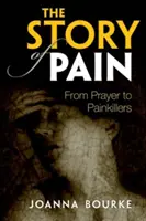 A fájdalom története: az imától a fájdalomcsillapítókig - The Story of Pain: From Prayer to Painkillers