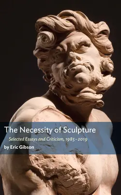 A szobrászat szükségessége - The Necessity of Sculpture