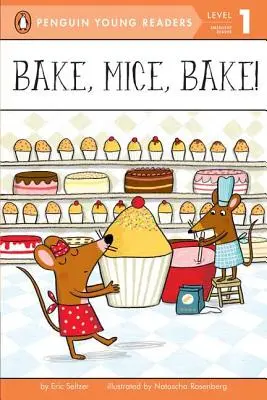 Süss, egér, süss! - Bake, Mice, Bake!