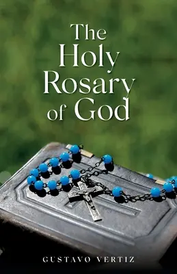 Isten szent rózsafüzére - The Holy Rosary of God