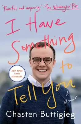 Valamit el kell mondanom neked: A Memoir - I Have Something to Tell You: A Memoir