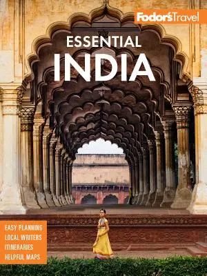 Fodor's Essential India: Delhi, Rádzsasztán, Mumbai és Kerala - Fodor's Essential India: With Delhi, Rajasthan, Mumbai & Kerala