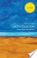 Katolicizmus: A Very Short Introduction - Catholicism: A Very Short Introduction