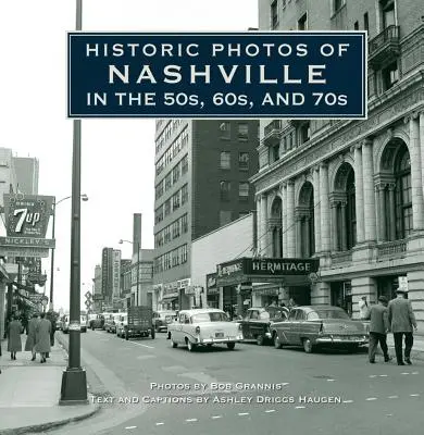 Történelmi fotók Nashville-ről az 50-es, 60-as és 70-es években - Historic Photos of Nashville in the 50s, 60s, and 70s