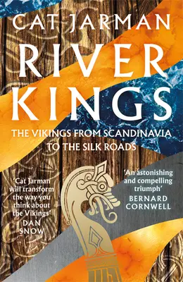 River Kings - A vikingek Skandináviától a Selyemútig - River Kings - The Vikings from Scandinavia to the Silk Roads