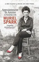 Találkozás Arezzóban: Barátság Muriel Sparkkal - Appointment in Arezzo: A Friendship with Muriel Spark