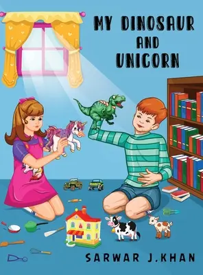 Az én dinoszauruszom és egyszarvúm: Kétnyelvű (angol/Urdu) - My Dinosaur and Unicorn: Bilingual (English/Urdu)