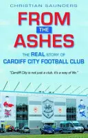 A hamvakból - A Cardiff City futballklub valódi története - From the Ashes - The Real Story of Cardiff City Football Club