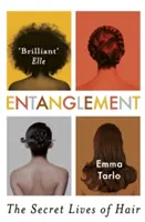 Összefonódás: A haj titkos élete - Entanglement: The Secret Lives of Hair